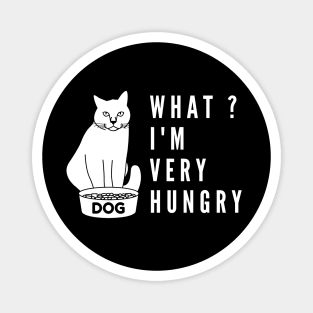 What i'm hungry funny cat and dog bowl Magnet